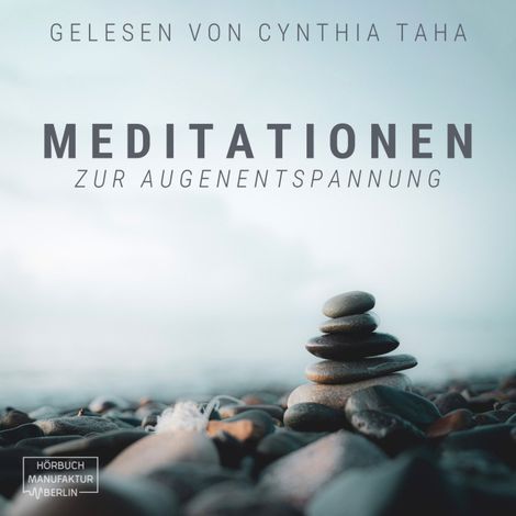 Hörbüch “Meditationen zur Augenentspannung (ungekürzt) – Anna Scheinfrei”