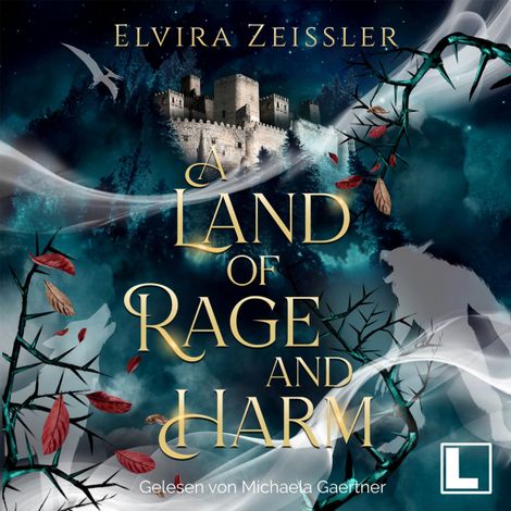 Hörbüch “A Land of Rage and Harm - A Land of Rage and Harm, Band 1 (ungekürzt) – Elvira Zeißler”