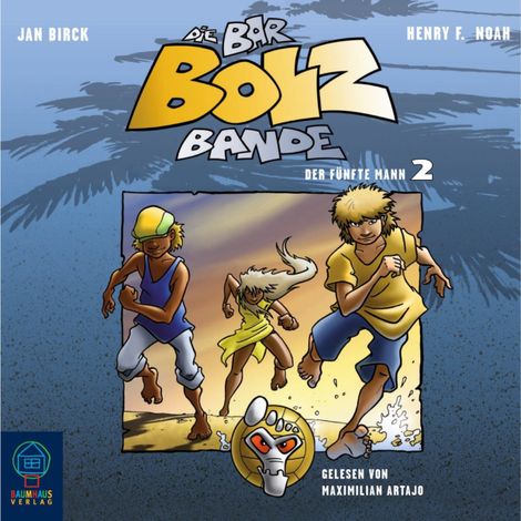 Hörbüch “Die Bar-Bolz-Bande, Folge 2: Der fünfte Mann – Henry F. Noah”