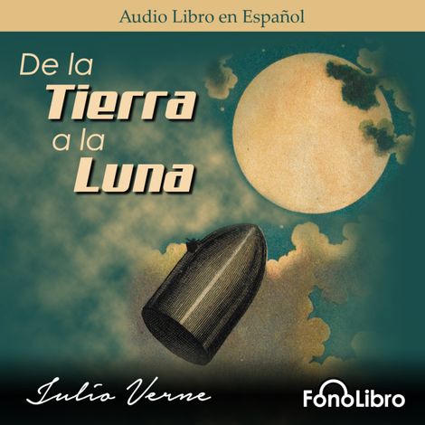 Hörbüch “De la Tierra a la Luna (abreviado) – Julio Verne”