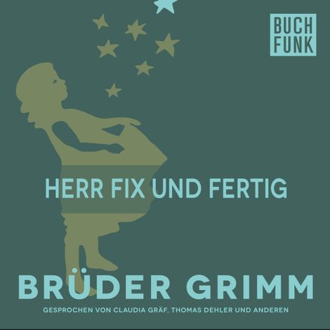 Hörbüch “Herr Fix und Fertig – Brüder Grimm”