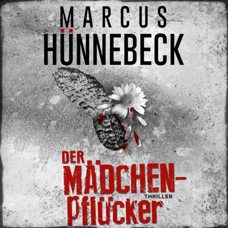 Hörbüch “Der Mädchenpflücker - Drosten & Sommer, Band 21 (ungekürzt) – Marcus Hünnebeck”