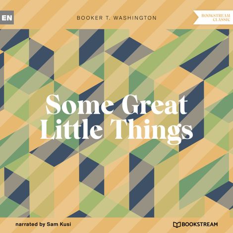 Hörbüch “Some Great Little Things (Unabridged) – Booker T. Washington”