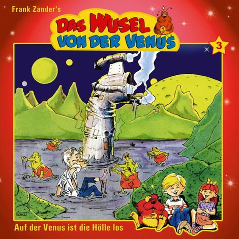 Hörbüch “Das Wusel von der Venus, Folge 3: Auf der Venus ist die Hölle los – Claudi Fröhlich, Frank Zander”
