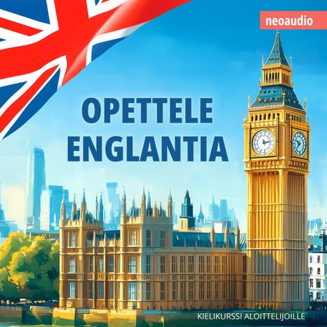 Hörbüch “Kielikurssit aloittelijoille, Opettele englantia (Leikkaamaton) – NeoAudio”