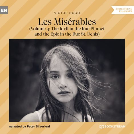 Hörbüch “Les Misérables - Volume 4: The Idyll in the Rue Plumet and the Epic in the Rue St. Denis (Unabridged) – Victor Hugo”