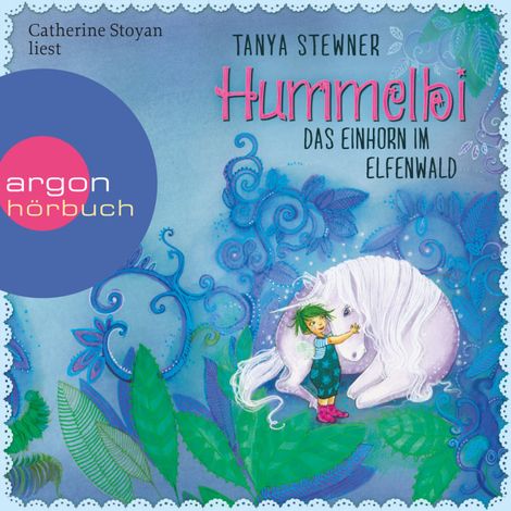 Hörbüch “Hummelbi - Das Einhorn im Elfenwald (Gekürzte Lesung) – Tanya Stewner”