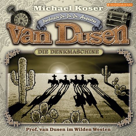 Hörbüch “Professor van Dusen, Folge 36: Professor van Dusen im Wilden Westen – Michael Koser”