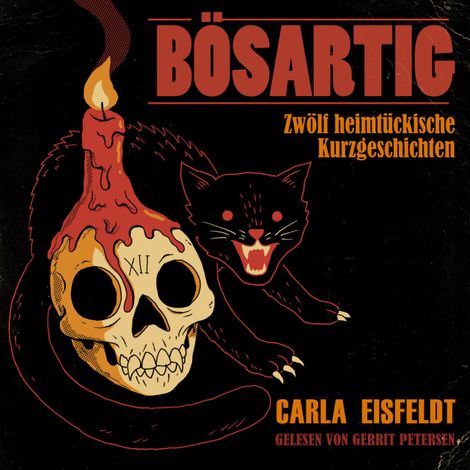 Hörbüch “BÖSARTIG - Zwölf heimtückische Kurzgeschichten (ungekürzt) – Carla Eisfeldt”