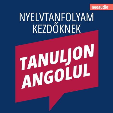 Hörbüch “Nyelvtanfolyamok kezdőknek, Tanuljon angolul (Teljes) – NeoAudio”