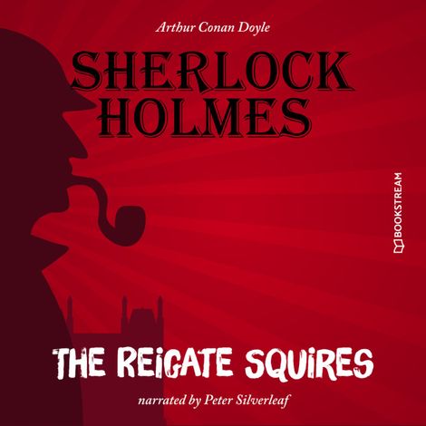 Hörbüch “The Reigate Squires (Unabridged) – Sir Arthur Conan Doyle”