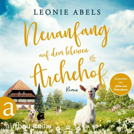 Hörbüch “Neuanfang auf dem kleinen Archehof - Der Archehof zum Glück, Band 2 (Ungekürzt) – Leonie Abels”