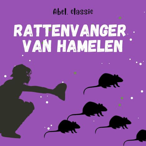 Hörbüch “Abel Classics, De rattenvanger van Hamelen – Gebroeders Grimm”