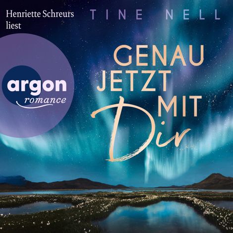 Hörbüch “Genau jetzt mit dir - Northern Kiss, Band 1 (Ungekürzte Lesung) – Tine Nell”