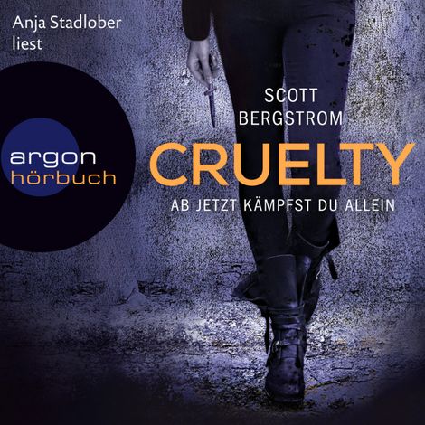 Hörbüch “Cruelty - Ab jetzt kämpfst du allein (Ungekürzte Lesung) – Scott Bergstrom”