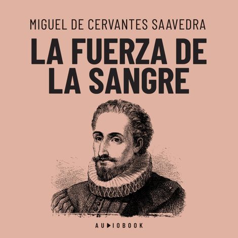Hörbüch “La fuerza de la sangre (Completo) – Miguel de Cervantes Saavedra”
