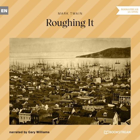 Hörbüch “Roughing It (Unabridged) – Mark Twain”