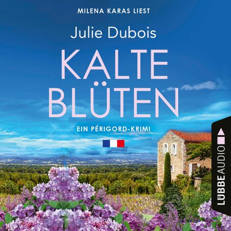 Hörbüch “Kalte Blüten - Ein Périgord-Krimi, Teil 2 (Ungekürzt) – Julie Dubois”