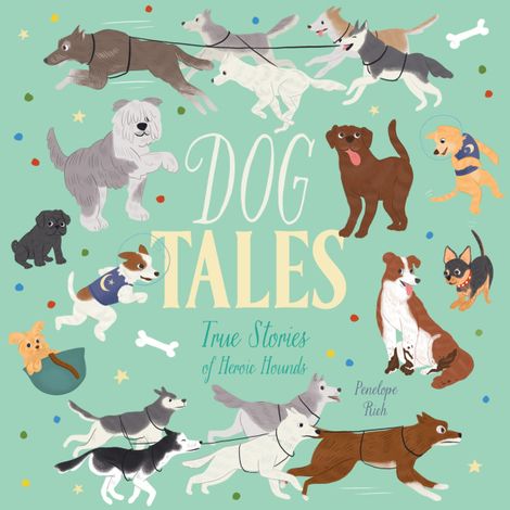 Hörbüch “Dog Tales - True Stories of Heroic Hounds (Unabridged) – Penelope Rich”