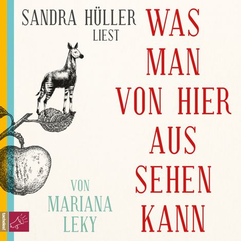 Hörbüch “Was man von hier aus sehen kann – Mariana Leky”