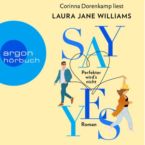 Hörbüch “Say yes - Perfekter wird's nicht (Ungekürzte Lesung) – Laura Jane Williams”