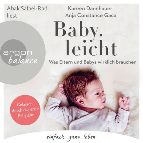 Hörbüch “Baby.leicht - Was Eltern und Babys wirklich brauchen (Ungekürzte Lesung) – Kareen Dannhauer, Anja Constance Gaca”