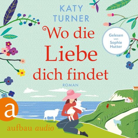 Hörbüch “Wo die Liebe dich findet (Ungekürzt) – Katy Turner”