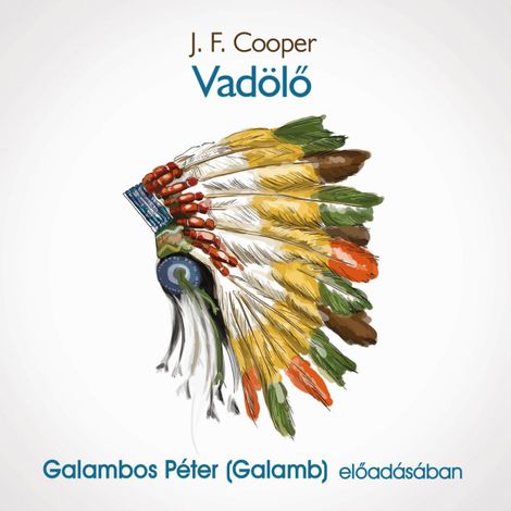 Hörbüch “Vadölő (teljes) – J. F. Cooper”