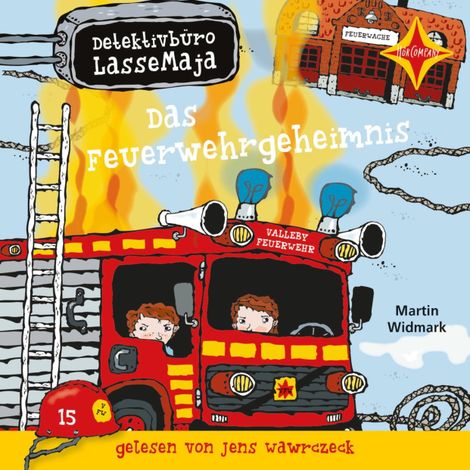 Hörbüch “Das Feuerwehrgeheimnis - Detektivbüro LasseMaja, Teil 23 (ungekürzt) – Martin Widmark”