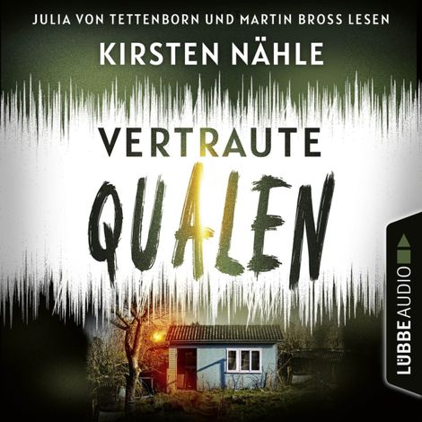 Hörbüch “Vertraute Qualen - Ermittlerkrimi mit Stahl und Freund, Teil 1 (Ungekürzt) – Kirsten Nähle”