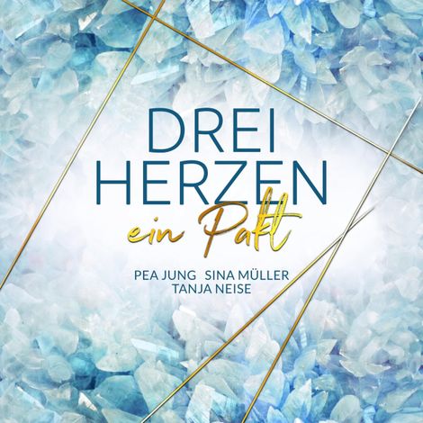 Hörbüch “ein Pakt (3hearts2gether 1) - Drei Herzen, Band 1 (ungekürzt) – Tanja Neise, Sina Müller, Pea Jung”