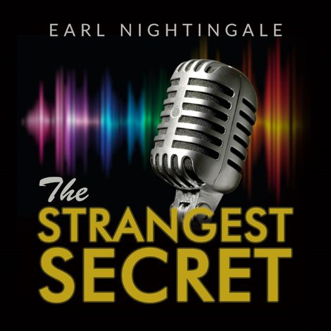 Hörbüch “The Strangest Secret (Unabridged) – Earl Nightingale”