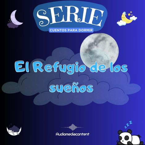 Hörbüch “El refugio de los sueños - Cuentos para dormir, Cuento 35 – Guillermo Delgado”
