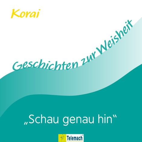 Hörbüch “Schau genau hin! (Ungekürzt) – Korai Peter Stemmann”