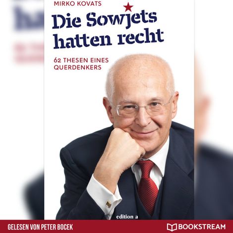 Hörbüch “Die Sowjets hatten recht - 62 Thesen eines Querdenkers (Ungekürzt) – Mirko Kovats”
