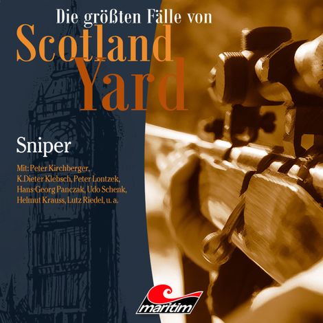 Hörbüch “Die größten Fälle von Scotland Yard, Folge 37: Sniper – Markus Duschek”