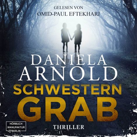 Hörbüch “Schwesterngrab (ungekürzt) – Daniela Arnold”