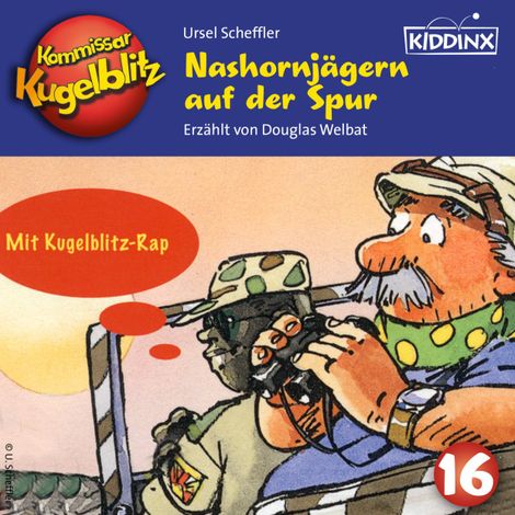 Hörbüch “Nashornjägern auf der Spur - Kommissar Kugelblitz, Folge 16 (Ungekürzt) – Ursel Scheffler”