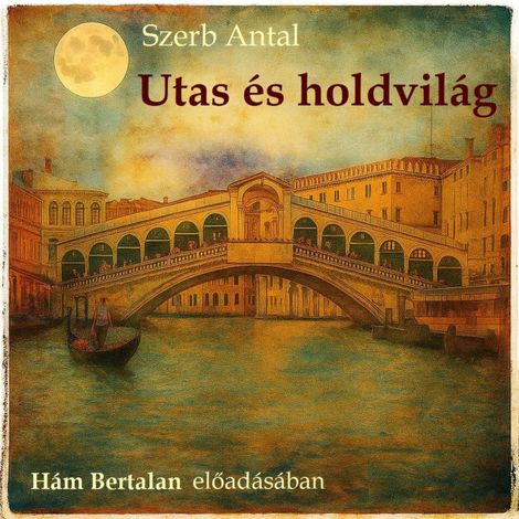 Hörbüch “Utas és holdvilág (teljes) – Szerb Antal”