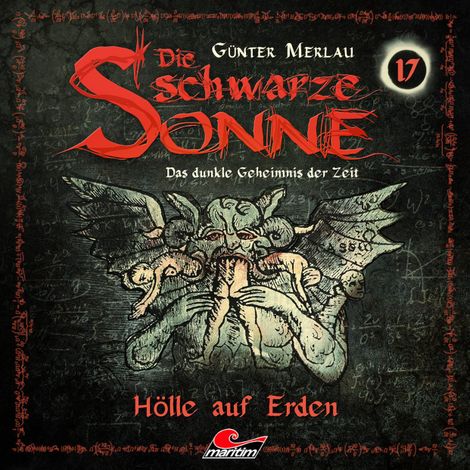 Hörbüch “Die schwarze Sonne, Folge 17: Hölle auf Erden – Günter Merlau”