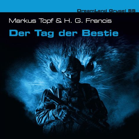 Hörbüch “Dreamland Grusel, Folge 55: Der Tag der Bestie – H. G. Francis, Markus Topf”