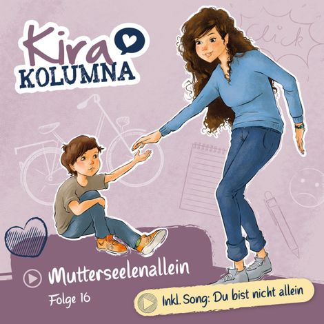 Hörbüch “Kira Kolumna, Folge 16: Mutterseelenallein – Anne Gröger”