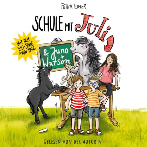 Hörbüch “Schule mit Juli - Juli, Teil 6 (Ungekürzt) – Petra Eimer”