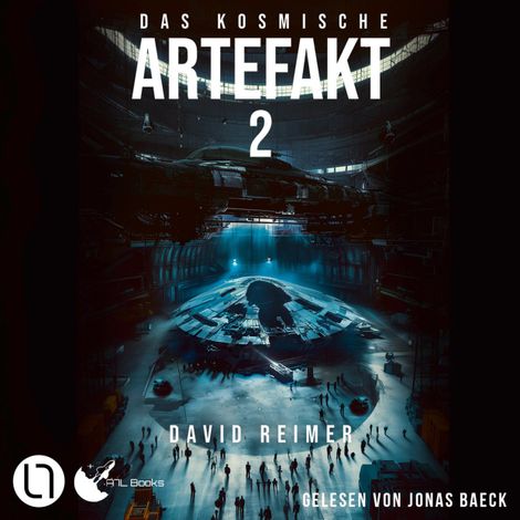Hörbüch “Das kosmische Artefakt - Das kosmische Artefakt, Teil 2 (Ungekürzt) – David Reimer”