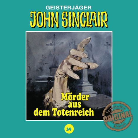 Hörbüch “John Sinclair, Tonstudio Braun, Folge 39: Mörder aus dem Totenreich – Jason Dark”