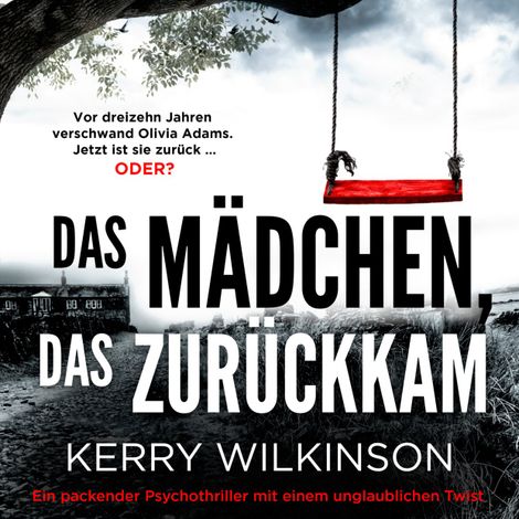 Hörbüch “Das Mädchen, das zurückkam (Ungekürzt) – Kerry Wilkinson”
