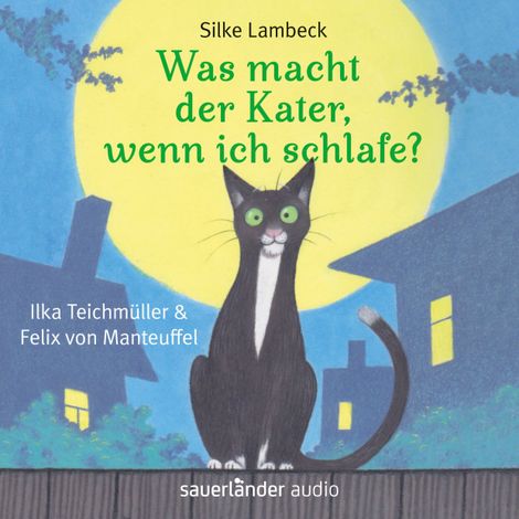 Hörbüch “Was macht der Kater, wenn ich schlafe? (Ungekürzte Lesung) – Silke Lambeck”
