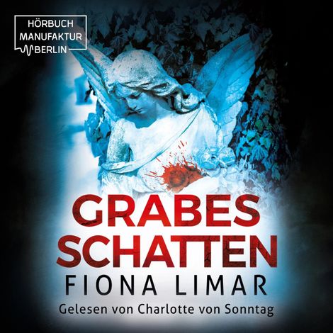Hörbüch “Grabesschatten - Brandenburg-Krimis, Band 6 (ungekürzt) – Fiona Limar”