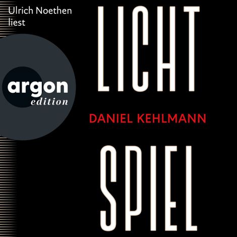 Hörbüch “Lichtspiel (Ungekürzte Lesung) – Daniel Kehlmann”