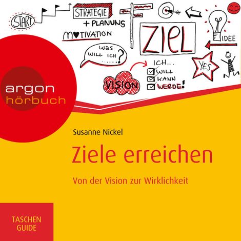 Hörbüch “Ziele erreichen - Von der Vision zur Wirklichkeit - Haufe TaschenGuide (ungekürzt) – Susanne Nickel”